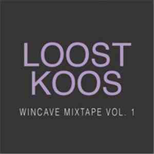 Loost Koos - Wincave Mixtape Vol. 1