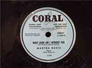 Martha Davis  - What Good Am I Without You