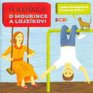 Radůza - O Mourince A Lojzíkovi