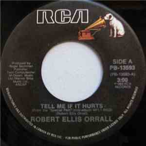 Robert Ellis Orrall - Tell Me If It Hurts / (You've Had) Too Much To Drink