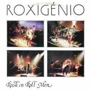 Roxigénio - Rock´n Roll Men