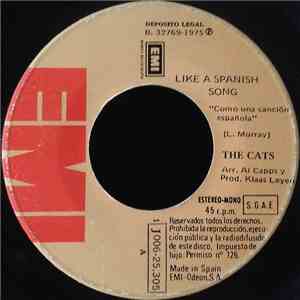 The Cats - Like A Spanish Song / Loving Arms