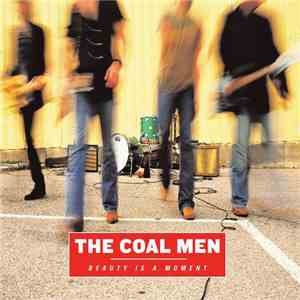 The Coal Men - Beauty Is A Moment