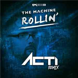 The Machine  - Rollin' (Acti Remix)