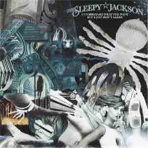 The Sleepy Jackson - I Understand What You Want But I Just Don't Agree
