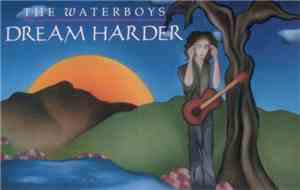 The Waterboys - Dream Harder