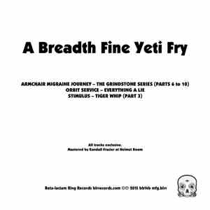 Various - Breadth Fine Yeti Fry