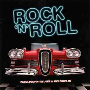 Various - Rock 'N' Roll Fabulous Fifties Juke & Jive Drive-In
