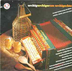 Various - Urchig Urchiger Am Urchigschte