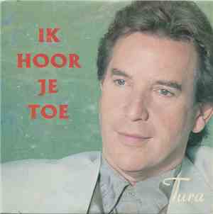 Will Tura - Ik Hoor Je Toe