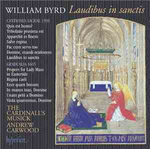 William Byrd - The Cardinall's Musick / Andrew Carwood - Laudibus In Sancti ...