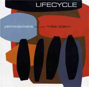Yellowjackets Featuring Mike Stern - Lifecycle