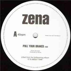 Zena - Pull Your Brakes