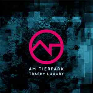 Am Tierpark - Trashy Luxury