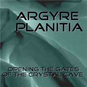 Argyre Planitia - Opening The Gates Of The Crystal Cave