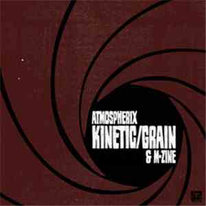 Atmospherix , M-Zine - 'Kinetic'/'Grain'
