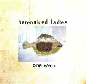 Barenaked Ladies - One Week