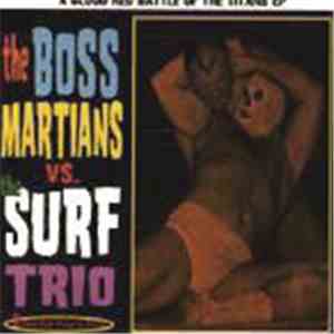 Boss Martians, The vs. The Surf Trio - A Blood Red Battle Of The Titans