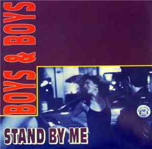 Boys & Boys - Stand By Me