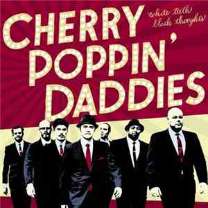 Cherry Poppin' Daddies - White Teeth Black Thoughts