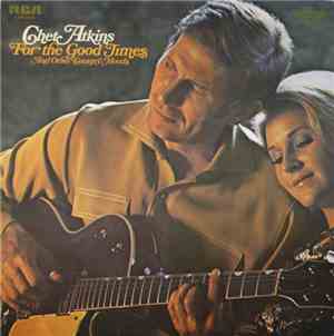 Chet Atkins - For The Good Times And Other Country Moods