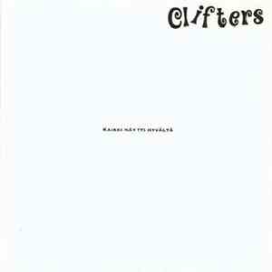 Clifters - Kaikki Näytti Hyvältä