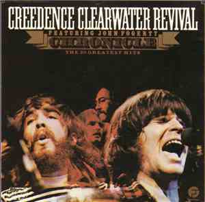Creedence Clearwater Revival Featuring John Fogerty - Chronicle (The 20 Gre ...