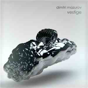 Dimitri Mazurov - Vestige EP