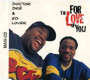 Doctor Dré & Ed Lover - For The Love Of You