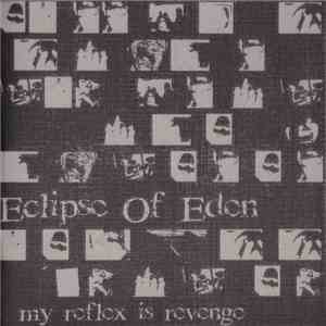 Eclipse Of Eden - My Reflex Is Revenge