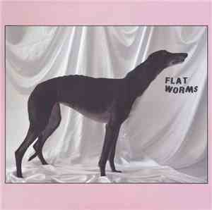 Flat Worms - Flat Worms