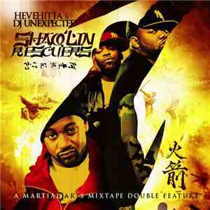 Hevehitta & DJ Unexpected - Shaolin Rescuers - A Martial Arts Mixtape Doubl ...