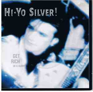 Hi-Yo Silver! - Get Rich (In A Hurry)