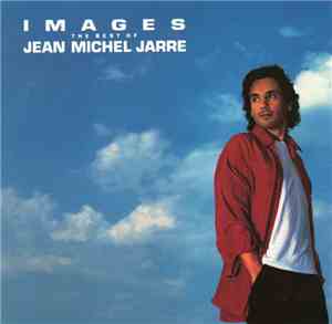 Jean Michel Jarre - Images: The Best Of Jean Michel Jarre