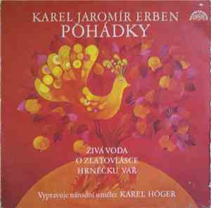 Karel Jaromír Erben, Karel Höger - Pohádky (Živá Voda / O Zlatovlásce / Hrn ...