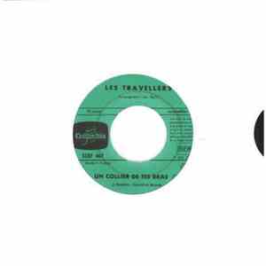 Les Travellers - Un Collier De Tes Bras