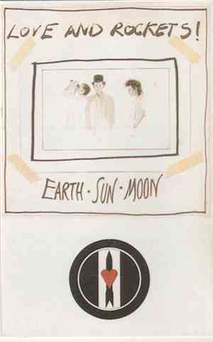 Love And Rockets - Earth • Sun • Moon