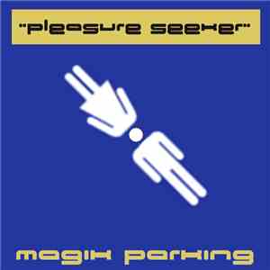 Magik Parking - Pleasure Seeker