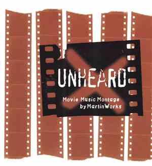 MartinWorks - Unheard - Movie Music Montage Vol. 1
