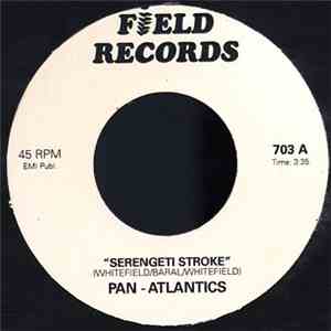 Pan-Atlantics - Serengeti Stroke / Rhodesian Girl