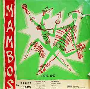 Perez Prado And His Orchestra - Mambos