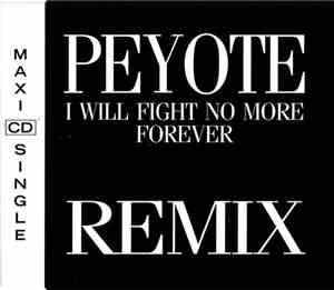 Peyote - I Will Fight No More Forever (Remix)