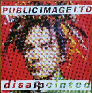 Public Image Ltd - Disappointed