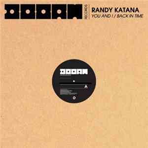 Randy Katana - You And I / Back In Time
