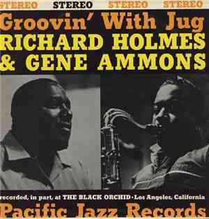 Richard Holmes & Gene Ammons - Groovin' With Jug