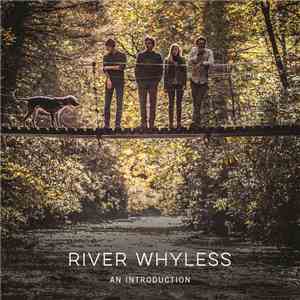 River Whyless - An Introduction