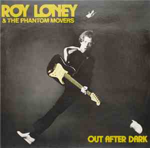 Roy Loney & The Phantom Movers - Out After Dark