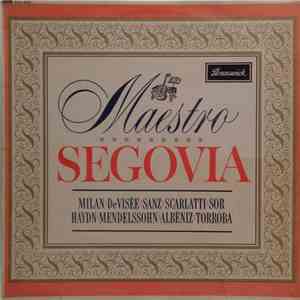 Segovia, Milan, Visée, Sanz, Scarlatti, Hayden, Mendelssohn, Albéniz, Torro ...