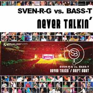 SveN-R-G vs. Bass-T - Never Talkin' / Drift Away