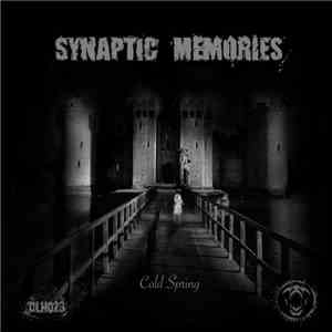 Synaptic Memories - Cold Spring